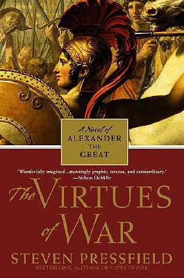 Les vertus de la guerre : un roman d'Alexandre le Grand - The Virtues of War: A Novel of Alexander the Great