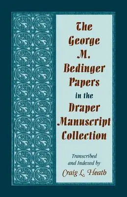 Les documents de George M. Bedinger dans la collection de manuscrits Draper - The George M. Bedinger Papers in the Draper Manuscript Collection