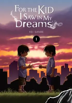 Pour le gamin que j'ai vu dans mes rêves, Vol. 1 - For the Kid I Saw in My Dreams, Vol. 1