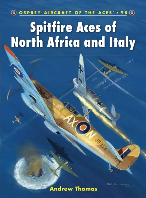 Les As du Spitfire en Afrique du Nord et en Italie (Thomas Andrew (Auteur)) - Spitfire Aces of North Africa and Italy (Thomas Andrew (Author))