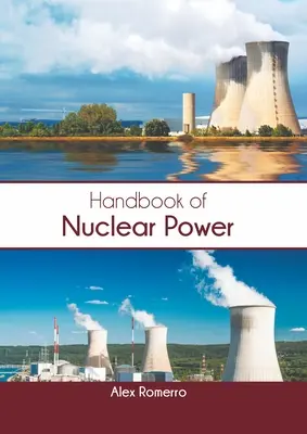 Manuel de l'énergie nucléaire - Handbook of Nuclear Power