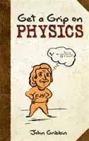 Maîtriser la physique - Get a Grip on Physics