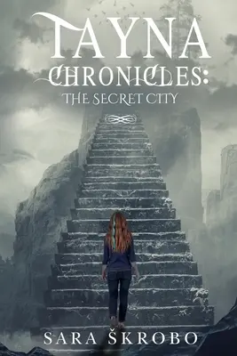 Chroniques de Tayna : La ville secrète - Tayna Chronicles: The Secret City