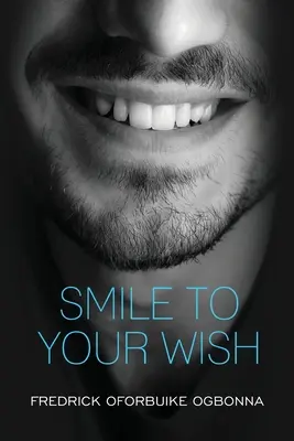 Souriez à votre souhait - Smile to Your Wish