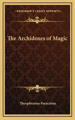 Les archidoxes de la magie - The Archidoxes of Magic