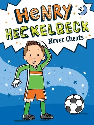 Henry Heckelbeck ne triche jamais, 2 - Henry Heckelbeck Never Cheats, 2