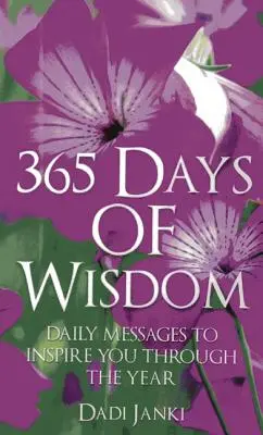 365 jours de sagesse : Messages quotidiens pour vous inspirer tout au long de l'année - 365 Days of Wisdom: Daily Messages to Inspire You Through the Year
