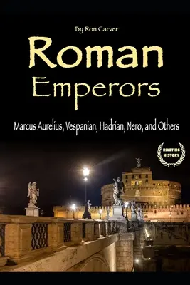 Les empereurs romains : Marcus Aurelius, Vespanian, Hadrian, Nero et autres - Roman Emperors: Marcus Aurelius, Vespanian, Hadrian, Nero, and Others