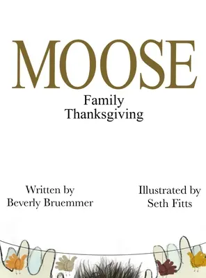 La famille MOOSE fête Thanksgiving - MOOSE Family Thanksgiving