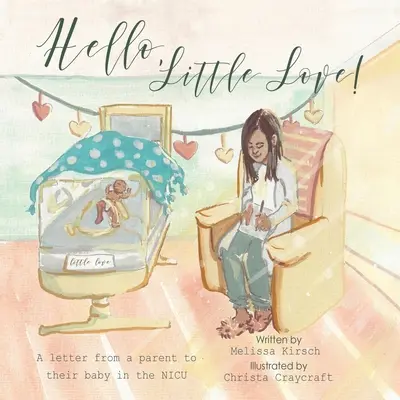 Bonjour, mon petit amour ! Lettre d'un parent à son bébé au Nicu - Hello, Little Love!: A Letter from a Parent to Their Baby in the Nicu