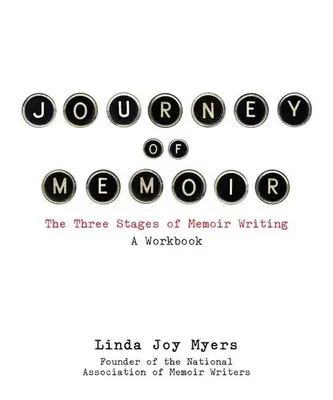 Le voyage des mémoires : Les trois étapes de l'écriture des mémoires - Journey of Memoir: The Three Stages of Memoir Writing