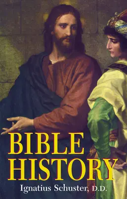 Histoire de la Bible : De l'Ancien et du Nouveau Testament - Bible History: Of the Old and New Testaments