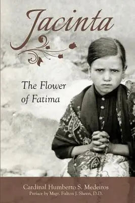 Jacinthe : la fleur de Fatima - Jacinta: The Flower of Fatima