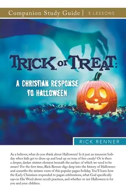 Guide d'étude Trick or Treat : Une réponse chrétienne à Halloween - Trick or Treat Study Guide: A Christian Response to Halloween