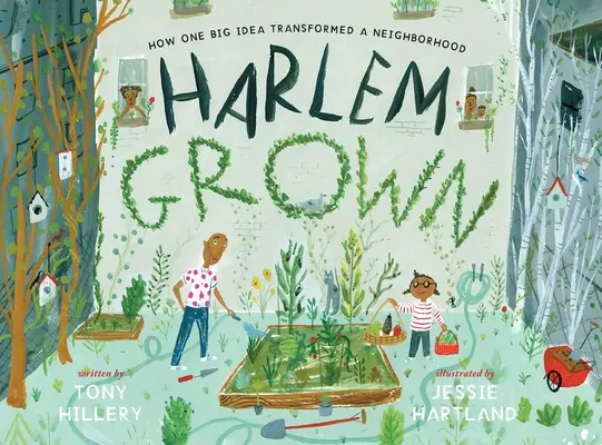 Harlem Grown : Comment une grande idée a transformé un quartier - Harlem Grown: How One Big Idea Transformed a Neighborhood