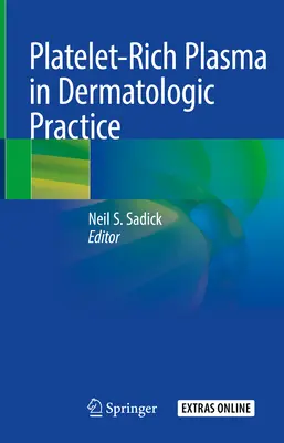 Le plasma riche en plaquettes dans la pratique dermatologique - Platelet-Rich Plasma in Dermatologic Practice