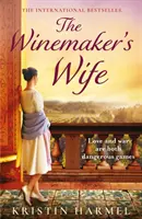 Winemaker's Wife - Une histoire d'amour, de courage et de pardon qui a fait l'objet d'un best-seller international. - Winemaker's Wife - An internationally bestselling story of love, courage and forgiveness