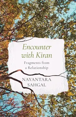 Rencontre avec Kiran Fragments d'une relation - Encounter with Kiran Fragments from a Relationship