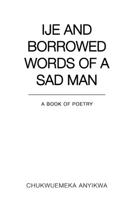 Ije et les mots empruntés d'un homme triste - Ije and Borrowed Words of a Sad Man