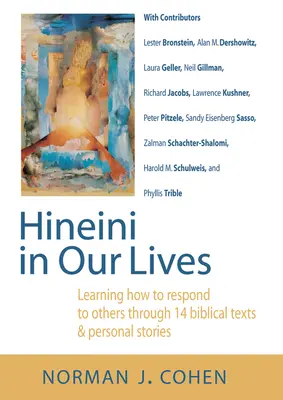 Hineini dans nos vies : Apprendre à répondre aux autres à travers 14 textes bibliques et des histoires personnelles - Hineini in Our Lives: Learning How to Respond to Others Through 14 Biblical Texts & Personal Stories