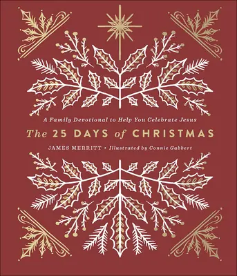 Les 25 jours de Noël : Une dévotion familiale pour vous aider à célébrer Jésus - The 25 Days of Christmas: A Family Devotional to Help You Celebrate Jesus