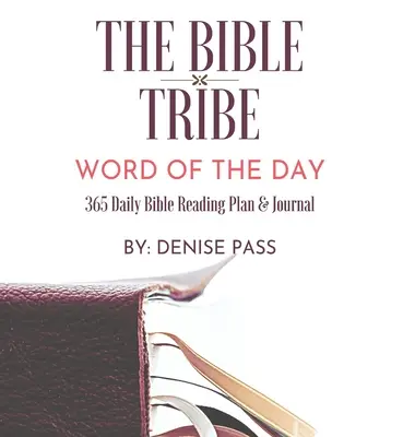 La Tribu de la Bible - Plan de lecture quotidienne de la Bible : Parole du jour - The Bible Tribe Daily Bible Reading Plan: Word of the Day