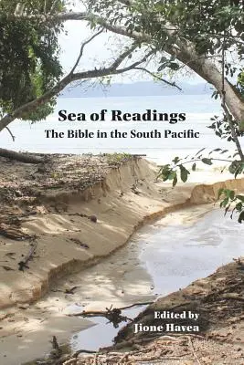 La mer des lectures La mer des lectures : La Bible dans le Pacifique Sud La Bible dans le Pacifique Sud - Sea of Readings Sea of Readings: The Bible in the South Pacific the Bible in the South Pacific