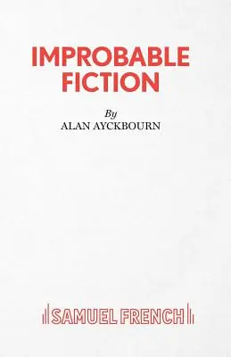 Fiction improbable - Improbable Fiction