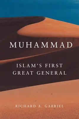 Mahomet : Le premier grand général de l'Islam - Muhammad: Islam's First Great General