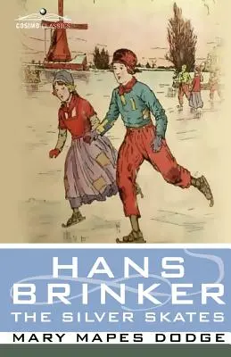 Hans Brinker, ou les patins d'argent - Hans Brinker, or the Silver Skates