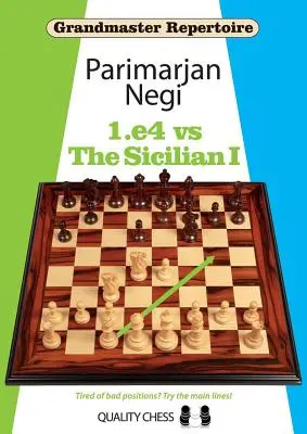 Répertoire du Grand Maître : 1.E4 contre la Sicilienne I - Grandmaster Repertoire: 1.E4 Vs the Sicilian I