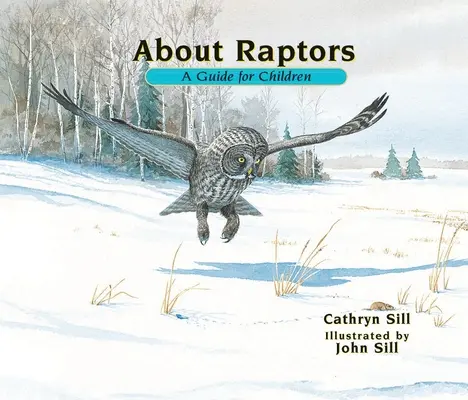 À propos des rapaces : Un guide pour les enfants - About Raptors: A Guide for Children