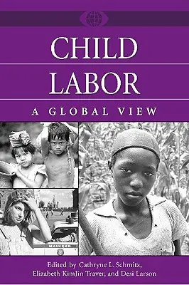 Le travail des enfants : Une vue globale - Child Labor: A Global View