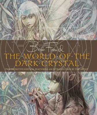 Le monde du cristal noir - The World of the Dark Crystal