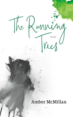 Les arbres qui courent : Histoires - The Running Trees: Stories