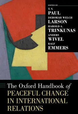 Le manuel d'Oxford sur les changements pacifiques dans les relations internationales - The Oxford Handbook of Peaceful Change in International Relations