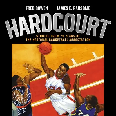 Hardcourt : Histoires de 75 ans de la National Basketball Association - Hardcourt: Stories from 75 Years of the National Basketball Association