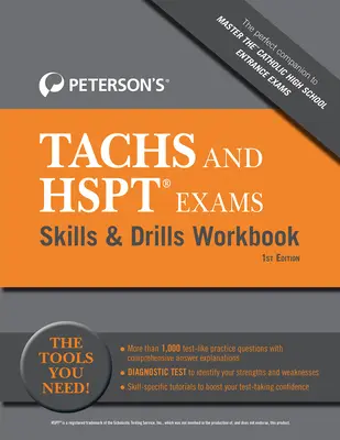 Peterson's Tachs and HSPT Exams Skills & Drills Workbook (Manuel de compétences et d'exercices de Peterson pour les examens du Tachs et de l'HSPT) - Peterson's Tachs and HSPT Exams Skills & Drills Workbook