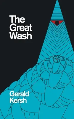 The Great Wash (titre original américain : The Secret Masters) (Classiques Valancourt du XXe siècle) - The Great Wash (original U.S. title: The Secret Masters) (Valancourt 20th Century Classics)