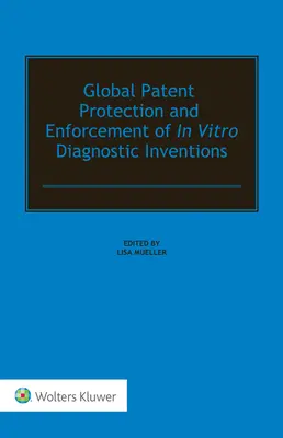 Protection mondiale par brevet et mise en œuvre des inventions de diagnostic in vitro - Global Patent Protection and Enforcement of In Vitro Diagnostic Inventions