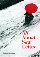 Tout sur Saul Leiter - All About Saul Leiter