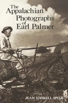 Les photographies des Appalaches d'Earl Palmer - The Appalachian Photographs of Earl Palmer