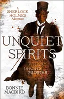 Unquiet Spirits - Whisky, Ghosts, Murder (en anglais) - Unquiet Spirits - Whisky, Ghosts, Murder
