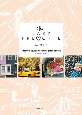 Le Frenchie paresseux à New York : Guide de vie pour les amateurs d'Instagram - The Lazy Frenchie in NYC: Lifestyle Guide for Instagram Lovers