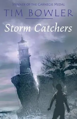 Les attrapeurs de tempête. Tim Bowler - Storm Catchers. Tim Bowler