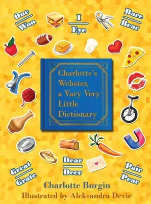 Le Webster de Charlotte : Un très petit dictionnaire - Charlotte's Webster: A Vary Very Little Dictionary