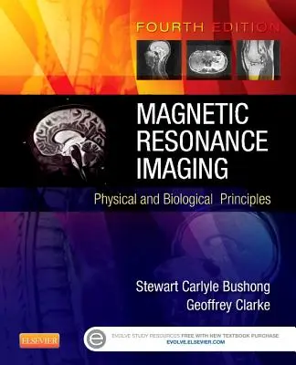 Imagerie par résonance magnétique : Principes physiques et biologiques - Magnetic Resonance Imaging: Physical and Biological Principles