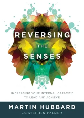 Inverser les sens - Reversing the Senses