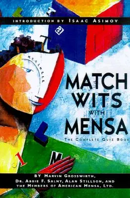 Le Quiz Mensa : Le livre de quiz complet - Match Wits with Mensa: The Complete Quiz Book