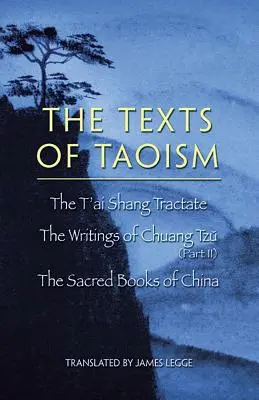 Les textes du taoïsme, partie II - The Texts of Taoism, Part II